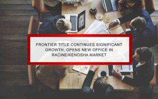 Frontier Title Continues Significant Growth | Frontier Title & Closing Services