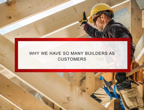 Why We Have So Many Builders As Customers